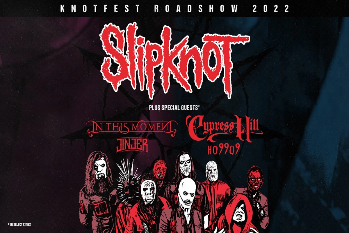 Knotfest Roadshow 2022 Slipknot With Special Guests Presale Code!