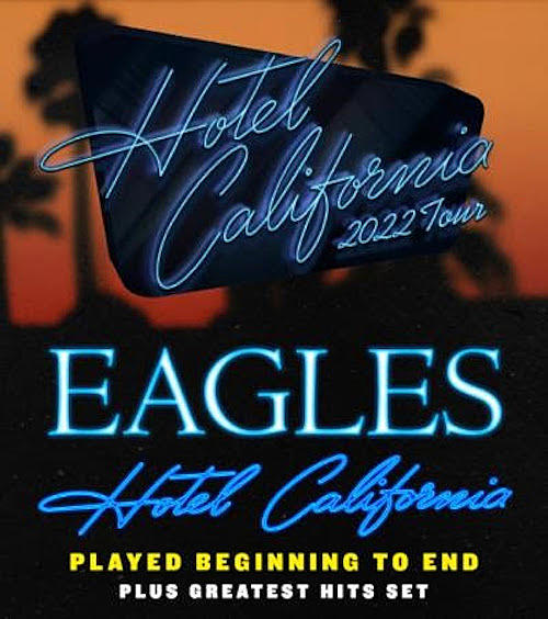 Eagles Announce Extended 'Hotel California' Spring 2022 U.S. Tour