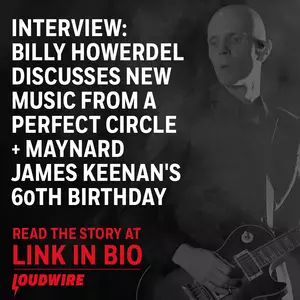 A Perfect Circle’s Billy Howerdel Discusses New Music, Reflects on Covers Album, ‘eMOTIVe’