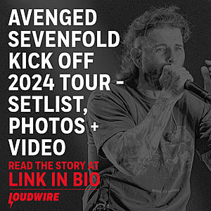 Avenged Sevenfold Kick Off 2024 ‘Life Is But a Dream’ Tour – Setlist, Photos + Video