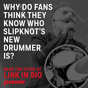 Do Fans Already Know Who Slipknot's New Drummer Is?