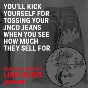 Those JNCO You Tossed Could Have Gotten You Big Bucks