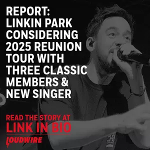 Report: Linkin Park 2025 Reunion