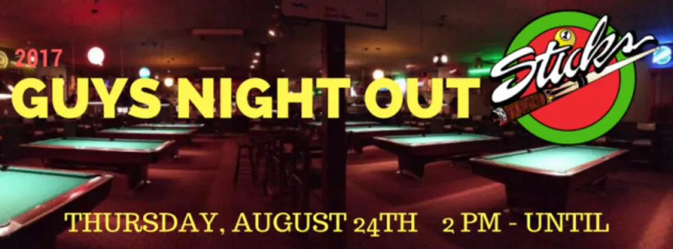 Join Us Today At Guys Night Out at Sticks!