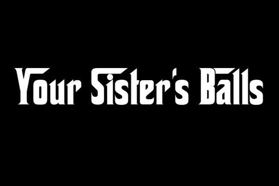 ‘Your Sister’s Balls’ are right here in New Jersey