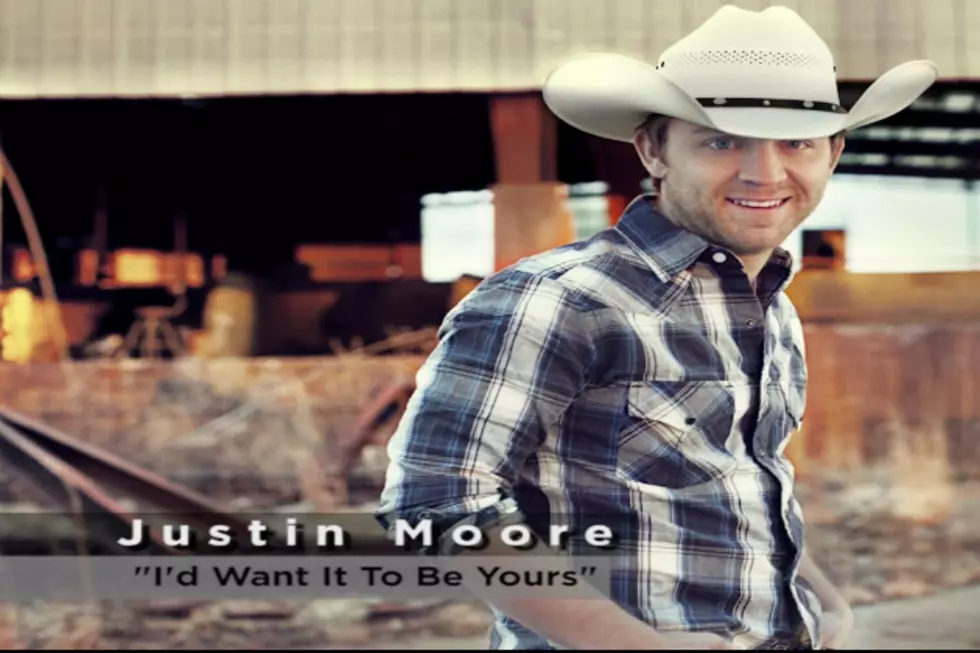 The Justin Moore Song You Won&#8217;t Hear on The Radio &#8220;I&#8217;d Want It Be Yours&#8221; NSFW [AUDIO]
