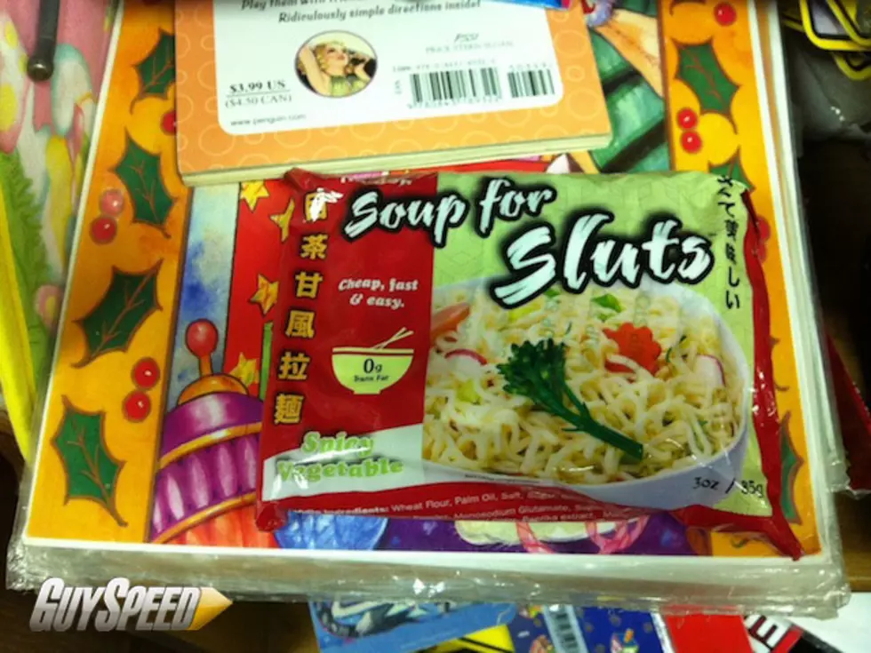 Anyone Else Wonder What &#8216;Soup For Sluts&#8217; Tastes Like? [PICTURE]