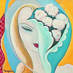 Derek & the Dominos "Layla and Other Assorted Love Songs"