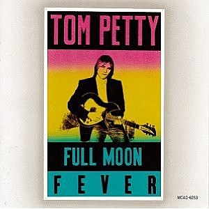 Tom Petty "Full Moon Fever"