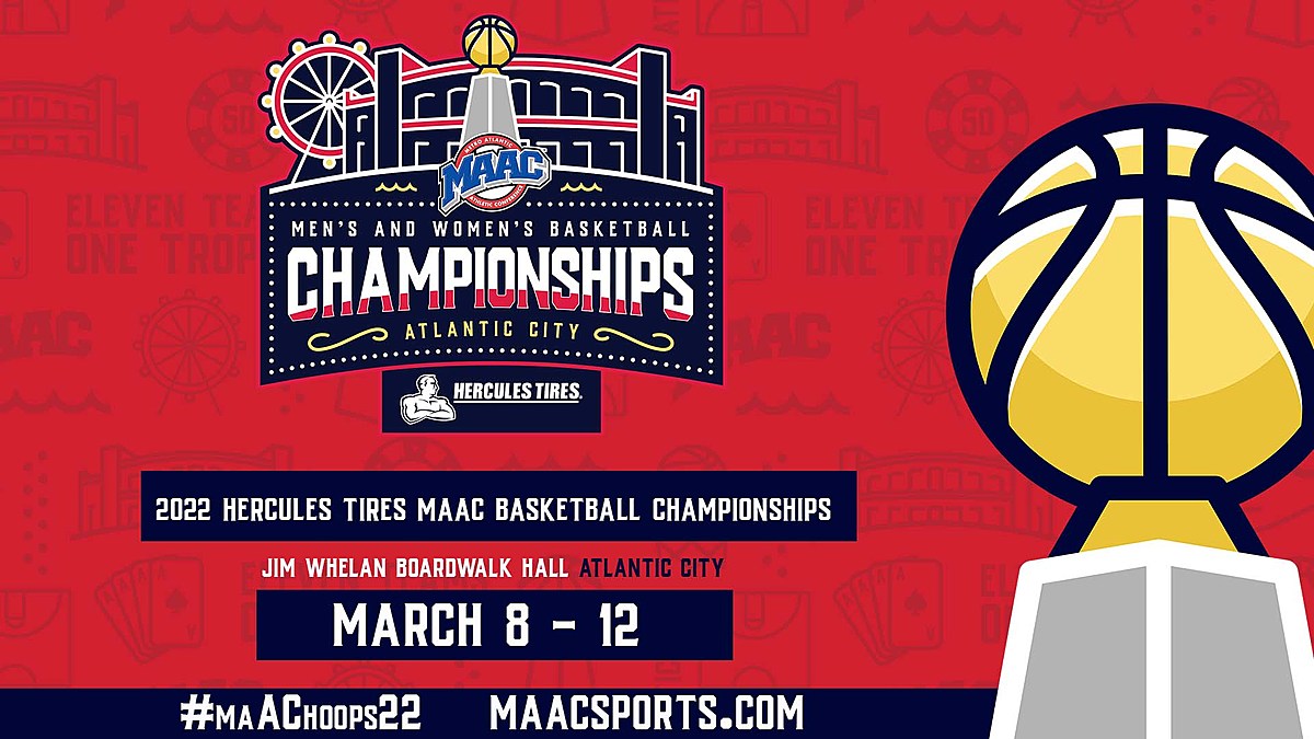 The 2022 Men's MAAC Basketball Championship In Atlantic City, NJ