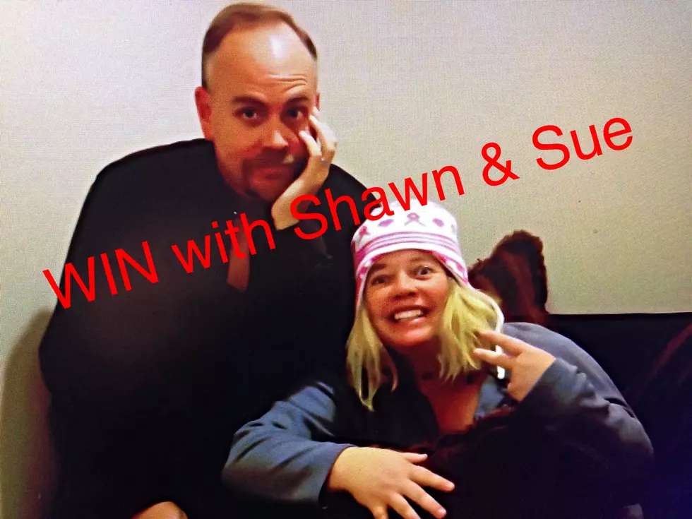 Lots of Chances to WIN with Shawn &#038; Sue