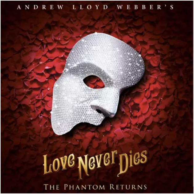Limited Tickets Available for This Week&#8217;s Show, Love Never Dies
