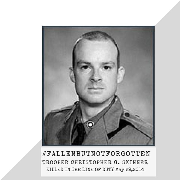 Trooper Christopher G. Skinner Fallen In The Line  Of Duty &#8211; Fallen But Not Forgotten