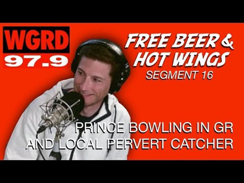 Prince Bowling in Grand Rapids and Local Perverts – Free Beer and Hot Wings Segment 16 [Video]