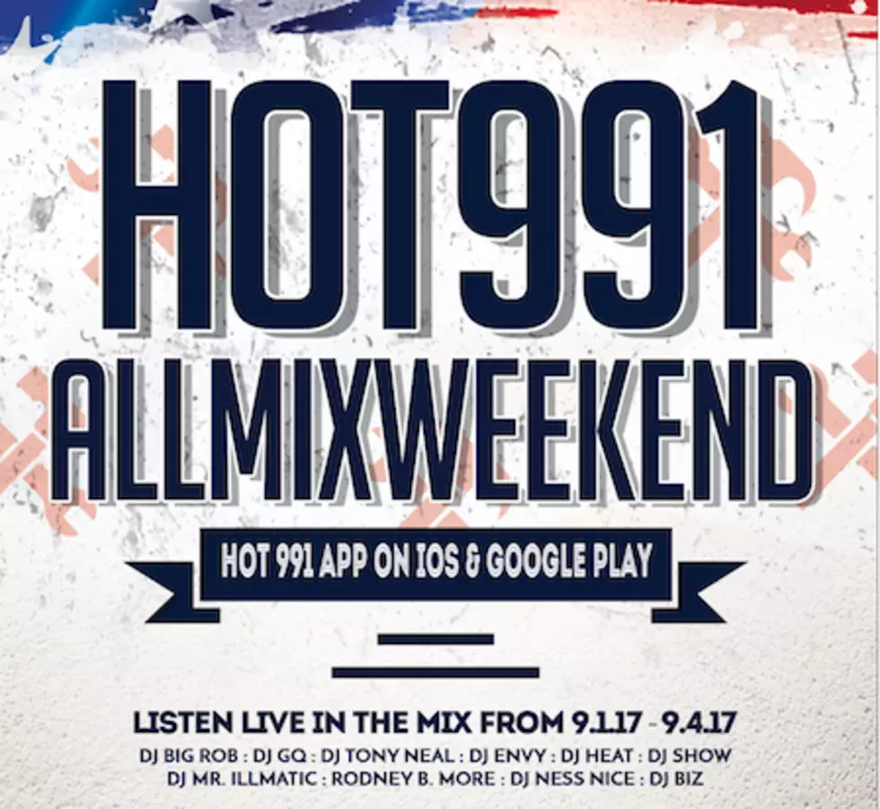 Hot 991 All Mix Labor Day Weekend