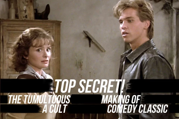 How Silly Can You Get? The Tumultuous Making Of 'Top Secret!'