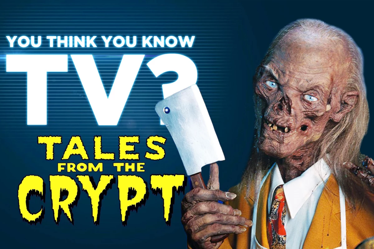 tales from the crypt facts, tales from the crypt secrets, you thi...