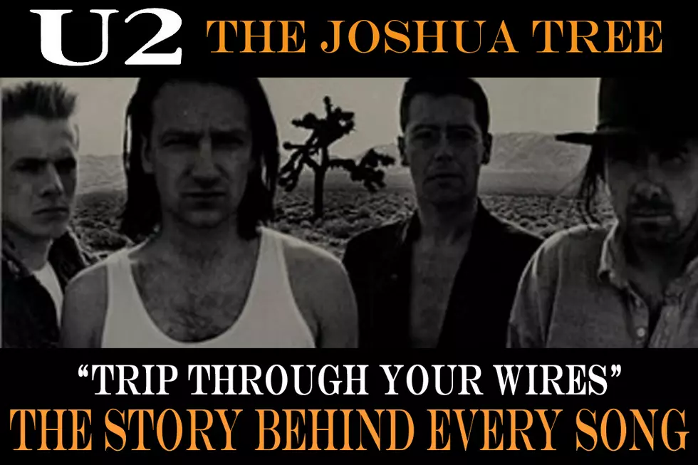 U2 Plays the Blues on ‘Trip Through Your Wires’: The Story Behind Every ' Joshua Tree' Song