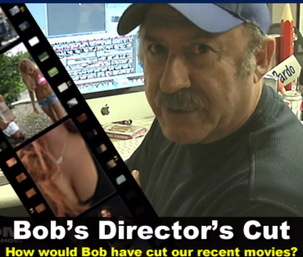 The Bob And Tom “Video Of The Day” Bob’s Director’s Cut