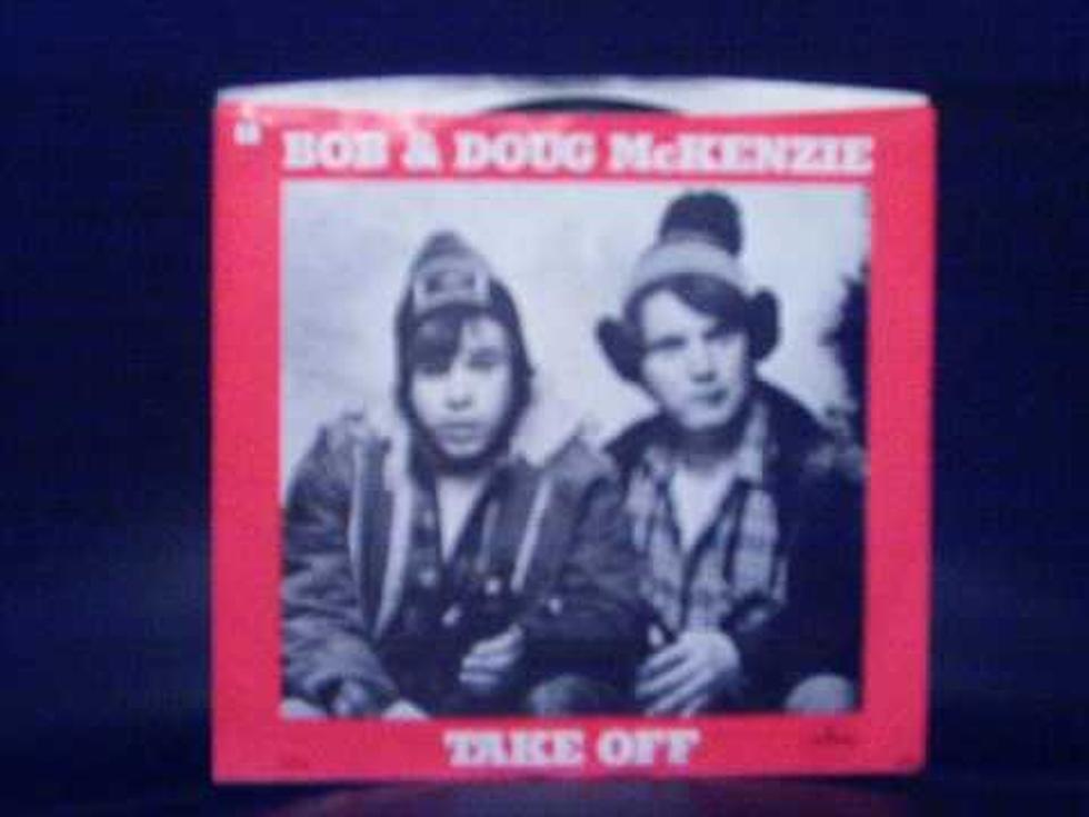 &#8216;Take Off&#8217; by Bob and Doug Mckenzie &#8211; Classic Hit or Miss