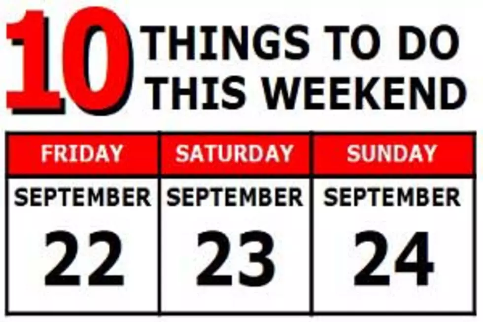 10 Things To Do this Weekend: September 22nd-24th