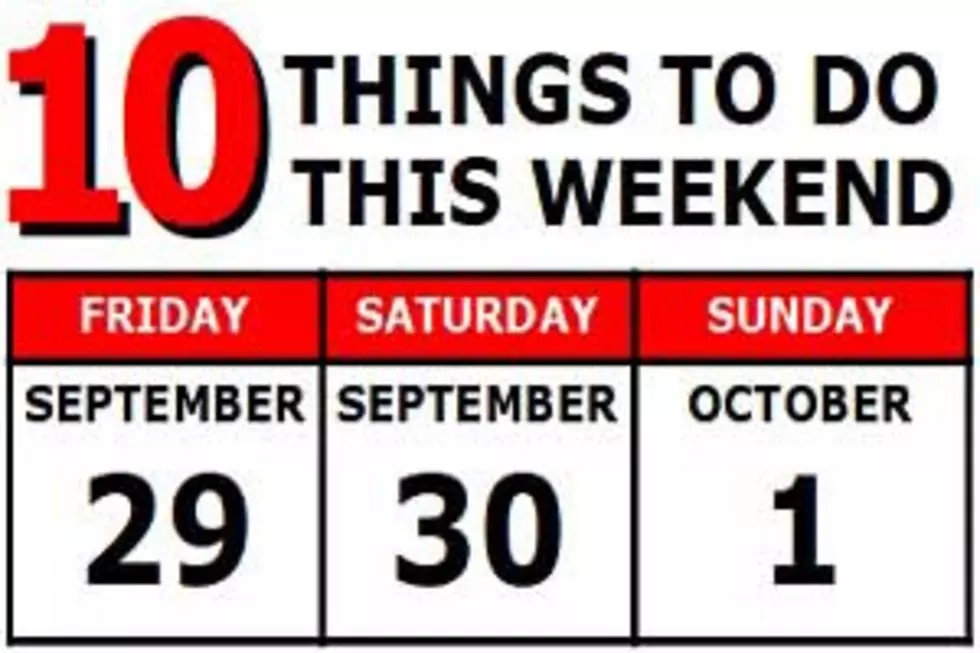 10 Things To Do this Weekend: September 29th-October 1st