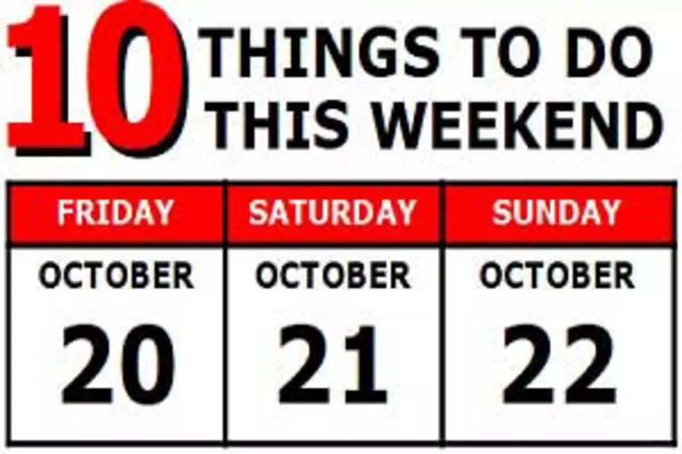 10 Things To Do this Weekend: October 20th-22nd