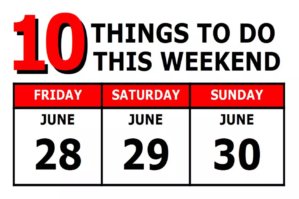 10 Things To Do this Weekend: June 28th-30th