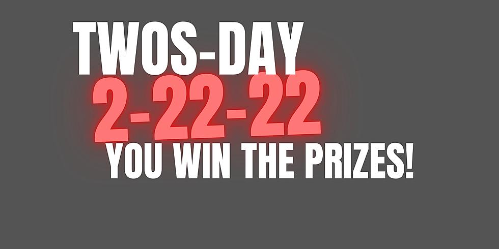 2-22-22 Is "Twos-Day" And We're Giving You The Presents!