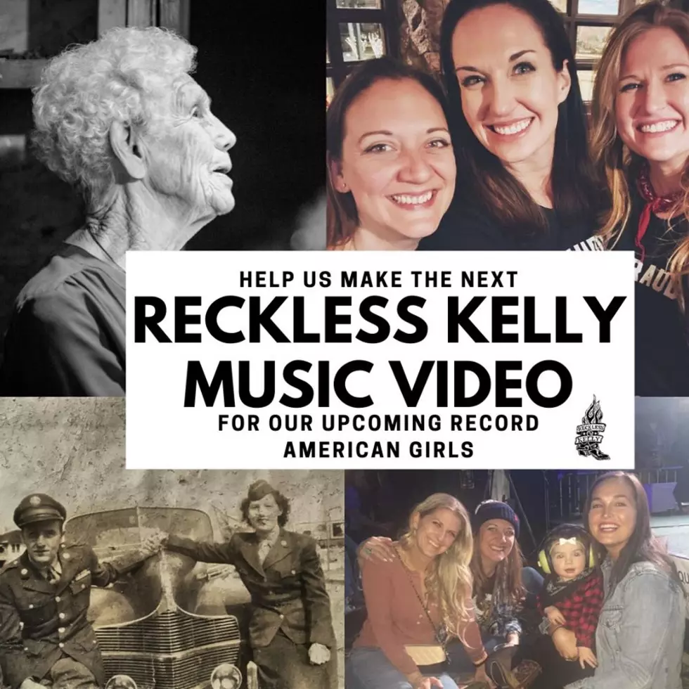  You Could Be In Reckless Kelly’s Next Video