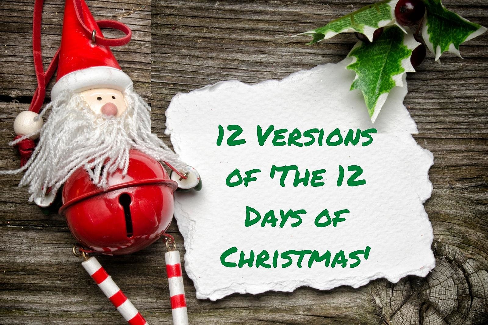 12 Versions of 'The 12 Days of Christmas'