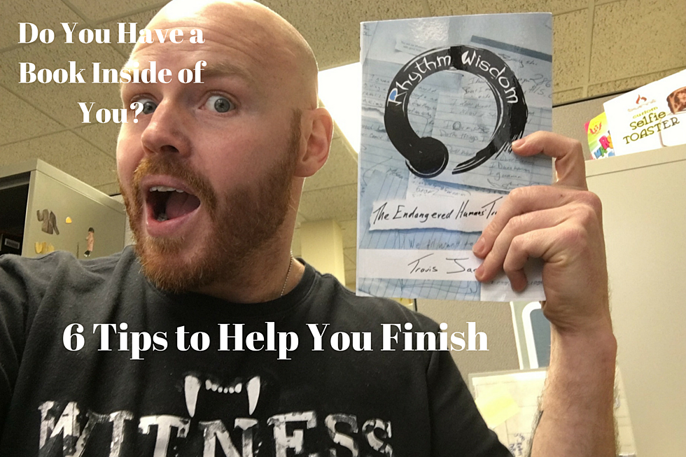 Do You Have a Book Inside of You? 6 Tips to Help You Finish