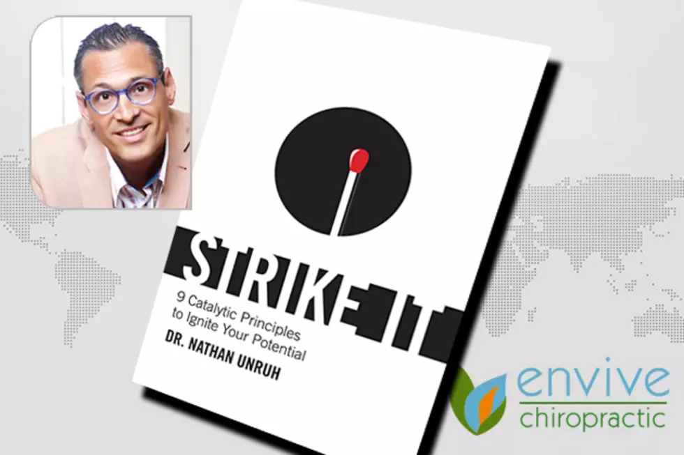 Get a Free Copy of ‘Strike It: 9 Catalytic Principles to Ignite Your Potential’ by Sioux Falls Dr. Nathan Unruh