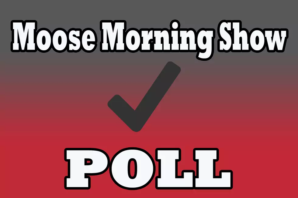 Moose Morning Show Poll