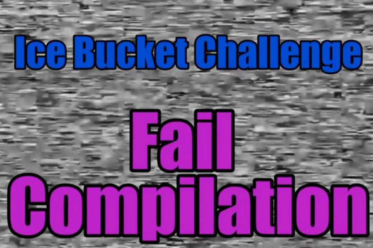 The Most Epic Ice Bucket Challenge Fails