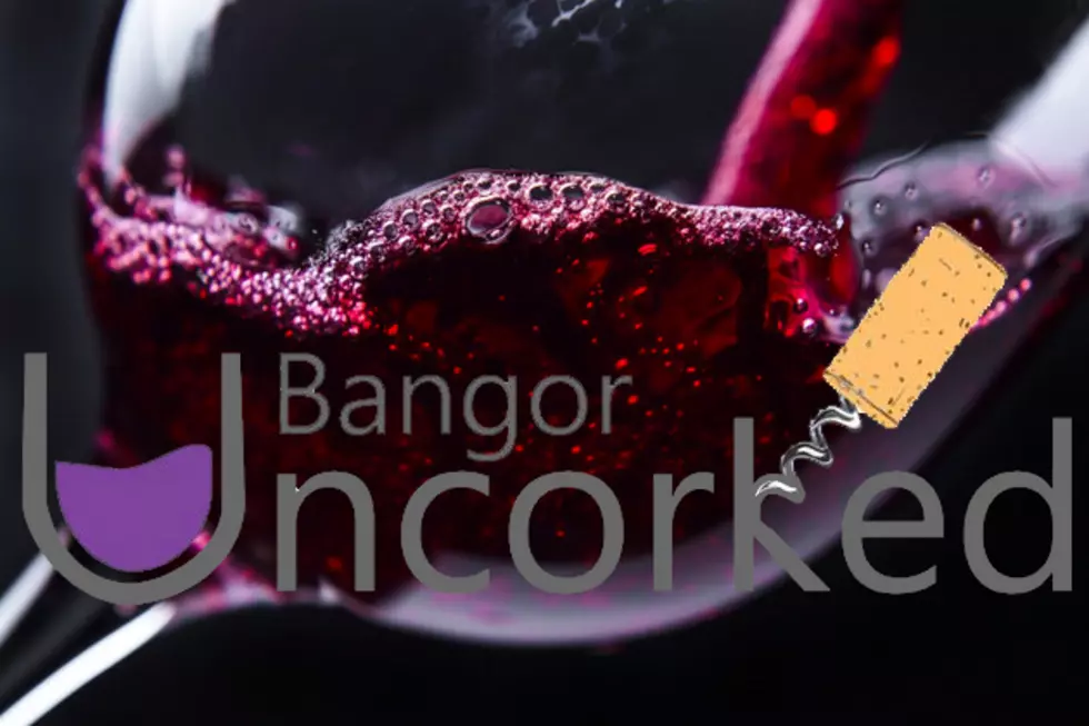 Here’s The Bangor Uncorked Official Wine List [GUIDE]