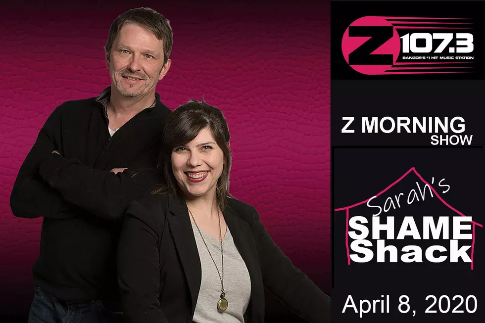 Z Morning Show: Sarah’s Shame Shack for April 8, 2020