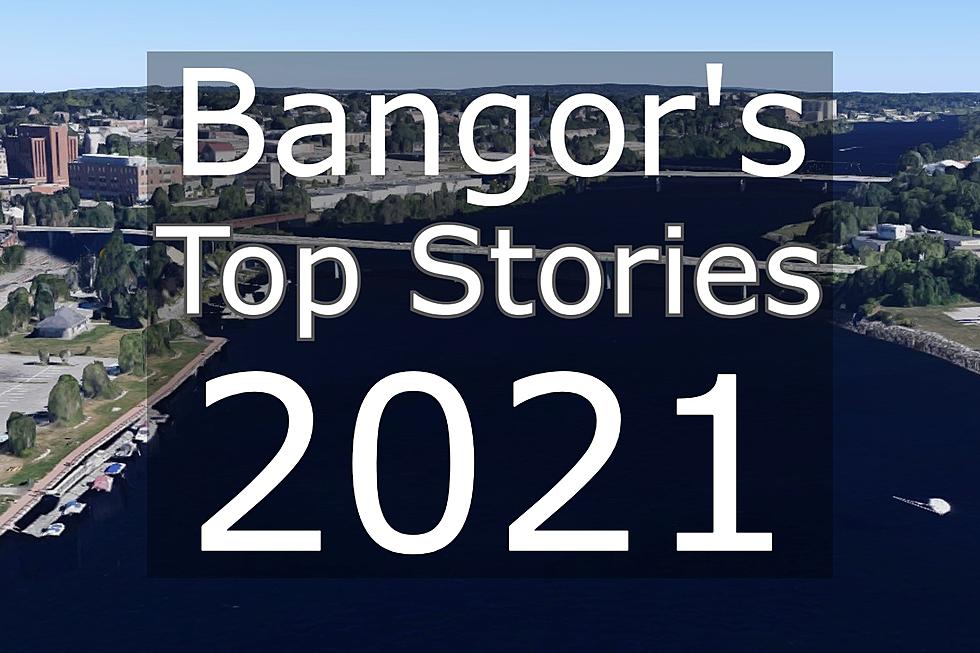 Bangor&#8217;s Top Stories of 2021