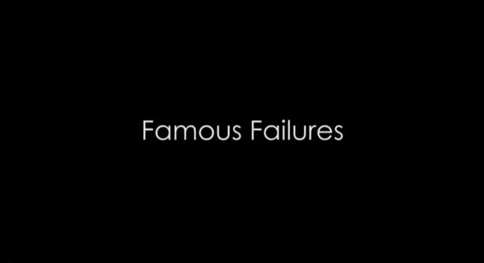 Famous Failures [VIDEO]