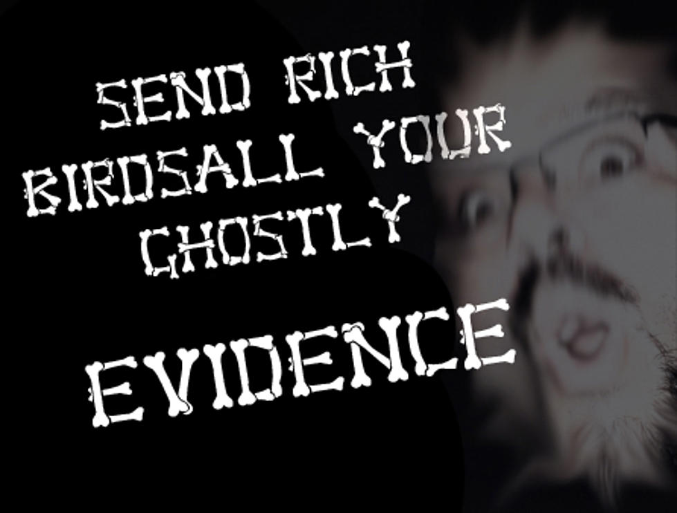 Show Us Your Paranormal Proof During The Season of Spookiness
