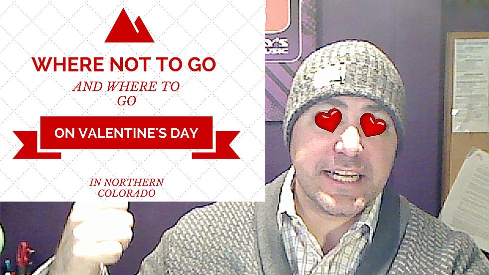 Northern Colorado Valentine’s Day, Where to Go and Where Not to Go