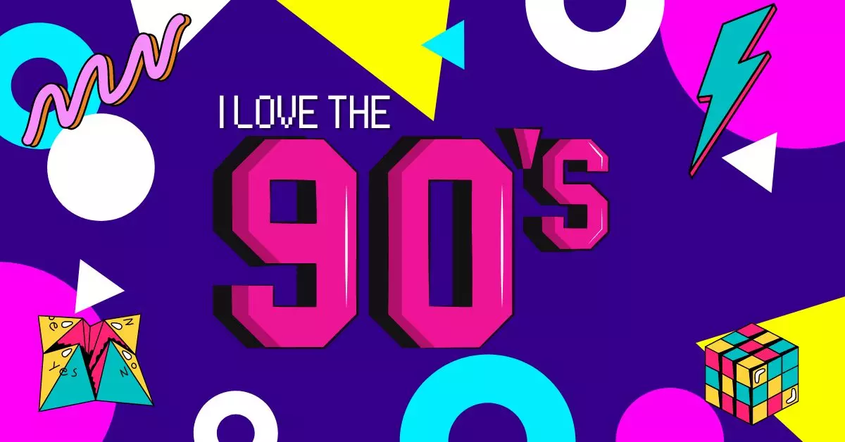 I Love the 90s