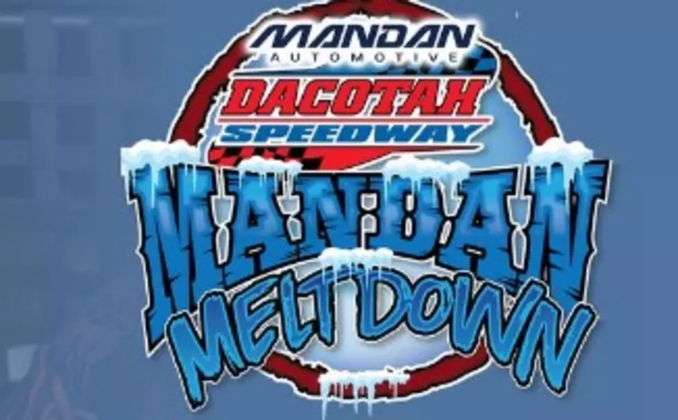 Are You Ready For The Mandan Meltdown?