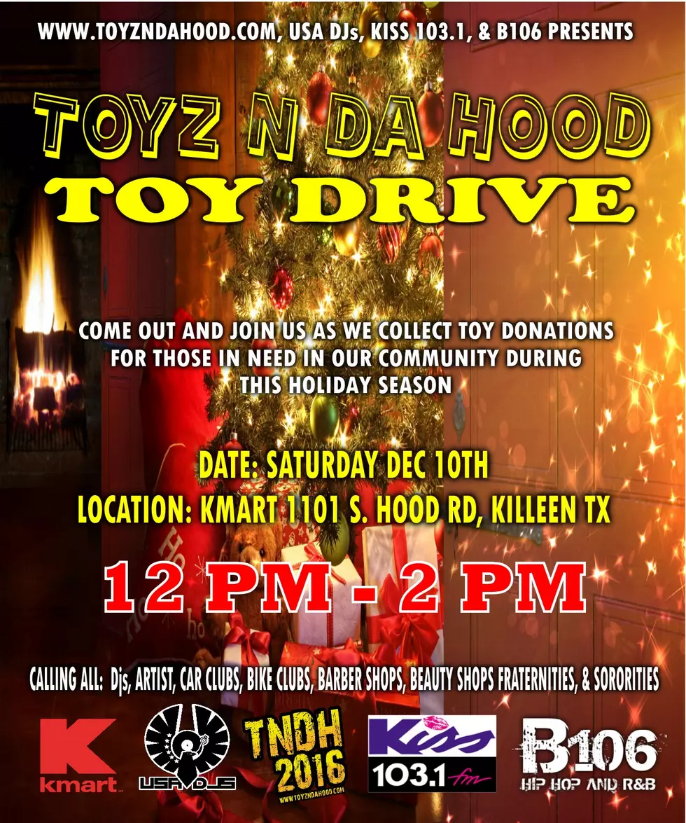 Toyz N Da Hood: Help Us Collect Toys For Central Texas Kids