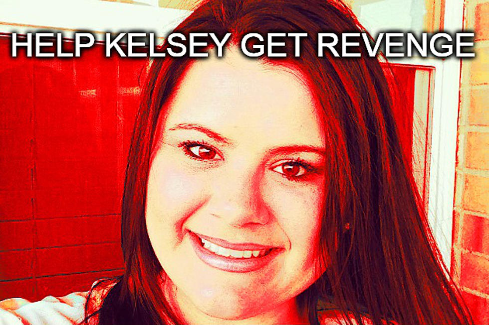 Vengeance for Kelsey!
