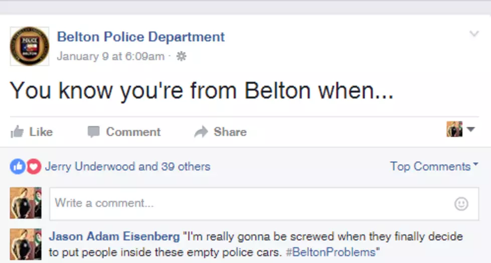 Belton PD Asks You to Finish ‘You Know You’re From Belton When…’