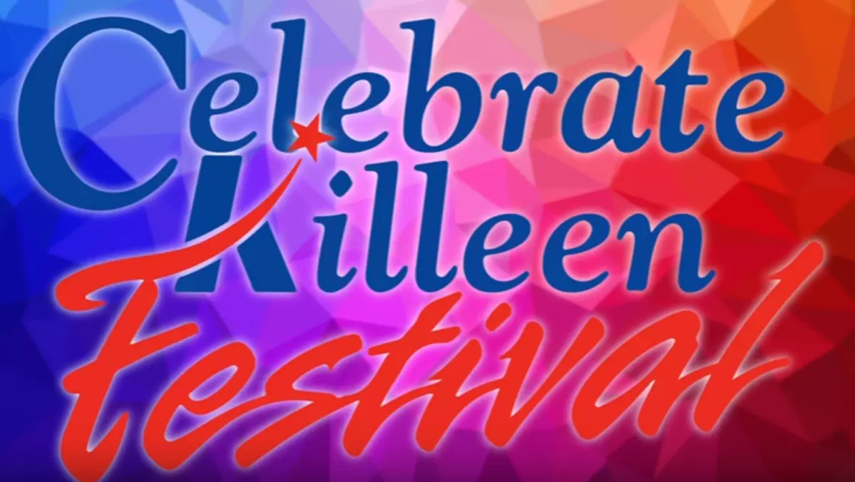 Celebrate Killeen Festival Coming April 27th 29th
