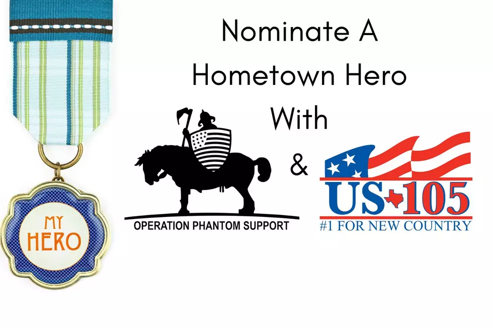 Nominate a Hometown Hero with Operation Phantom Support and US 105