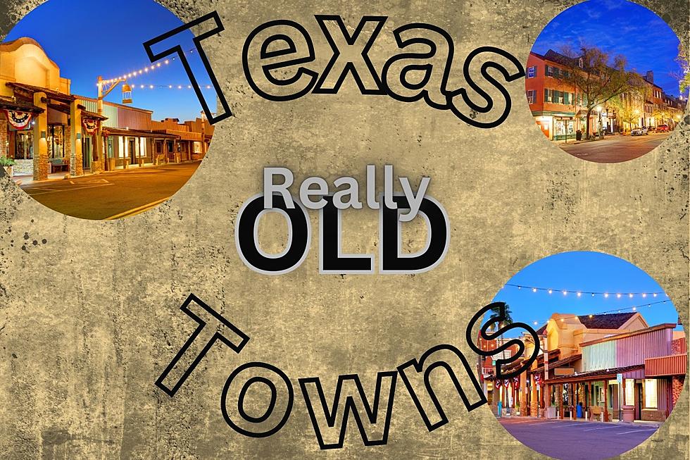 11 Oldest Cities And Towns In Texas, ‘1’ Is Closer Than You Think