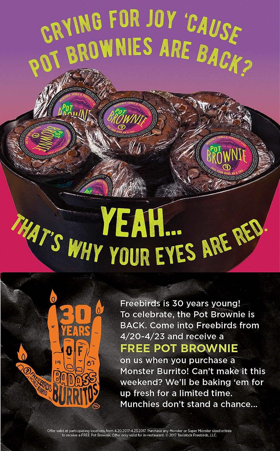 Today is the last day you can get a Pot Brownie at Free Birds&#8230;.Yes you read that right.
